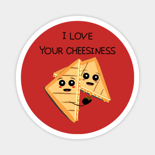 I love you cheesiness Magnet